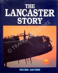Book cover of The Lancaster Story  by JACOBS, Peter 